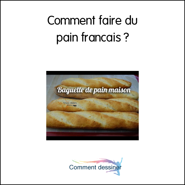 Comment faire du pain francais